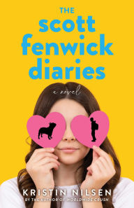 Title: The Scott Fenwick Diaries: A Novel, Author: Kristin Nilsen