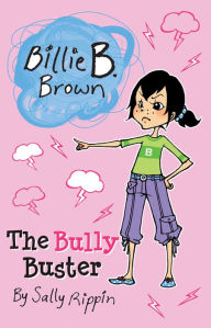 Title: The Bully Buster, Author: Sally Rippin