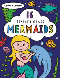 Title: Stained Glass Coloring Mermaids, Author: Rachel Baines