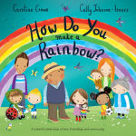 Alternative view 1 of How Do You Make a Rainbow?