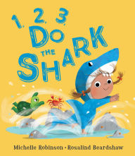 Title: 1, 2, 3, Do the Shark, Author: Michelle Robinson