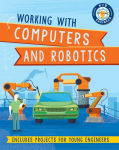 Alternative view 1 of Working with Computers and Robotics