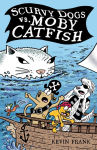Alternative view 1 of Scurvy Dogs vs. Moby Catfish