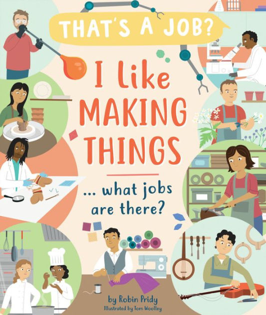 I Like Making Things ... What Jobs Are There?|Hardcover