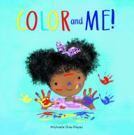 Title: Color and Me, Author: Michaela Dias-Hayes