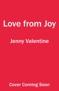 Title: Love from Joy, Author: Jenny Valentine