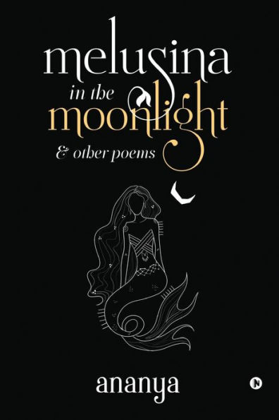 melusina in the moonlight: & other poems