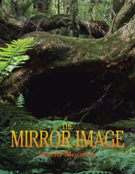 Title: The Mirror Image, Author: David Mooney