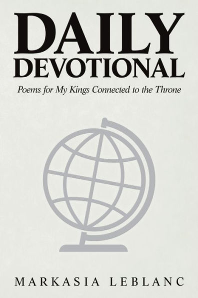 Daily Devotional: Poems for My Kings Connected to the Throne