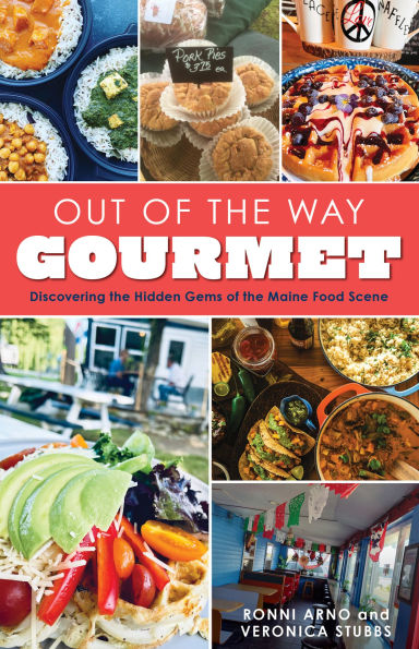 Out of the Way Gourmet: Discovering Hidden Gems Maine Food Scene