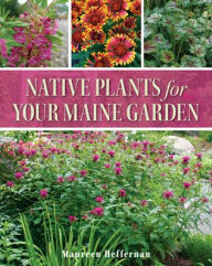 Free book downloads in pdf Native Plants for Your Maine Garden PDF FB2 9781684750931 English version