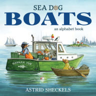 Title: Sea Dog Boats: An Alphabet Book, Author: Astrid Sheckels