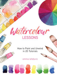 Watercolour Lessons: How to Paint and Unwind in 20 Tutorials (Watercolours for Beginners)