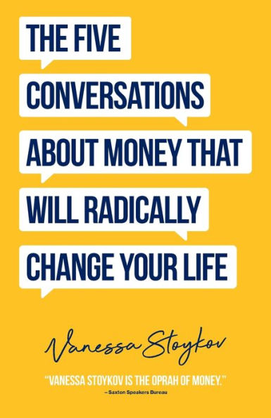 The Five Conversations About Money That Will Radically Change Your Life: Could Be the Best Money Book You Ever Own (Financial Risk Management)