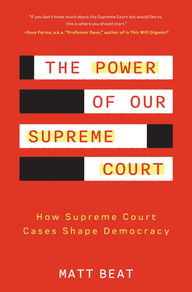 The Power of Our Supreme Court: How Court Cases Shape Democracy