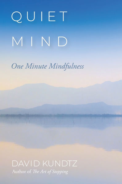 Quiet Mind: One Minute Mindfulness