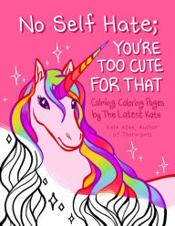 Free ebooks downloads for ipad No Self-Hate: You're Too Cute for That 9781684811397 by Kate Allan, Kate Allan English version MOBI