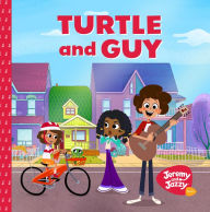 Read download books online Turtle and Guy: A Jeremy and Jazzy Adventure on Understanding Your Emotions (Age 3-6)