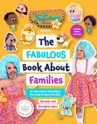 Title: The Fabulous Show with Fay and Fluffy Presents: The Fabulous Book About Families (Inclusive Culture, Diversity Book for Kids) (Age 5-7), Author: The Fabulous Show with Fay and Fluffy