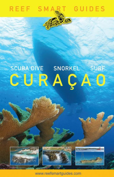 Reef Smart Guides Curaçao: (Best Diving and Snorkeling Spots Curaçao)