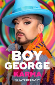 Books online to download for free Karma: My Autobiography (English literature) RTF FB2 PDF by Boy George