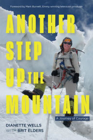 Title: Another Step Up the Mountain, Author: Dianette Wells