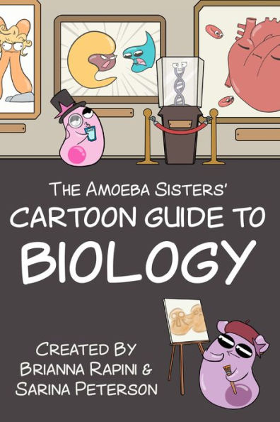 The Amoeba Sisters' Cartoon Guide to Biology: Subtitle Science Simplified (Visual Learning Book for Science Class, Simple Biology Topics, Biology Vocabulary Cards, Entertaining Study Prep, Educational Illustrations and Facts)