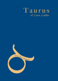 Title: Taurus: A Love Letter, Author: Heidi Rose Robbins