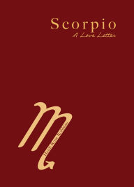 Title: Scorpio: A Love Letter, Author: Heidi Rose Robbins