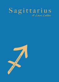 Title: Sagittarius: A Love Letter, Author: Heidi Rose Robbins