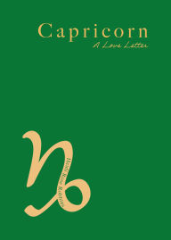 Title: Capricorn: A Love Letter, Author: Heidi Rose Robbins