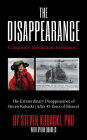 The Disappearance: Conspiracy, Revolution, Revelation. The Extraordinary Disappearance of Steven Kubacki