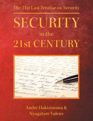 Security The 21st Century: Last Treatise on