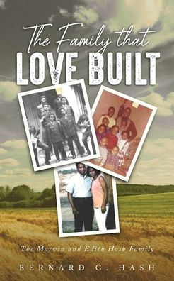 The Family Love Built: Marvin and Edith Hash