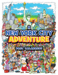 Title: A New York City Adventure, Author: Paul Calabrese