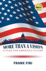 More than a Vision:: A Plan for America's Future