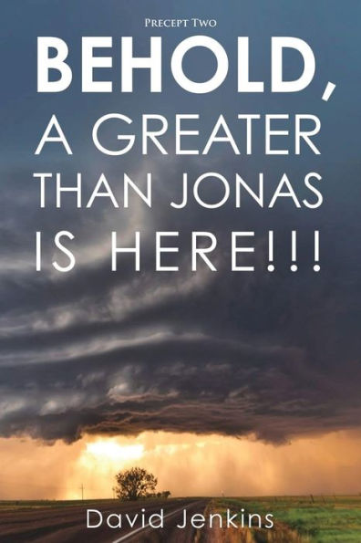 Precept two; Behold, A Greater Than Jonas Is Here!!!