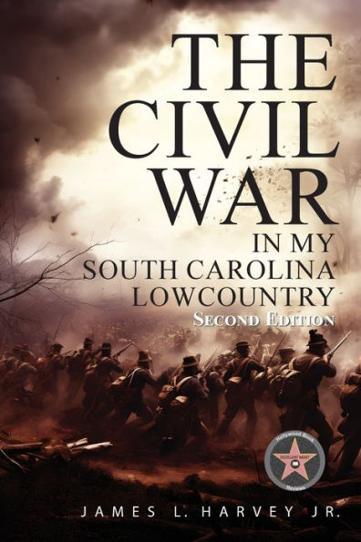 The Civil War My South Carolina Lowcountry