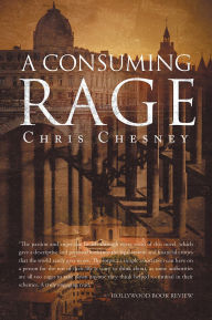 Title: A Consuming Rage, Author: Chris Chesney