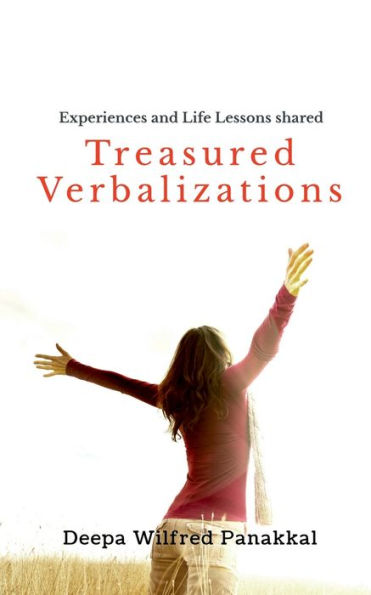 Treasured Verbalization: Experiences and Life Lessons shared