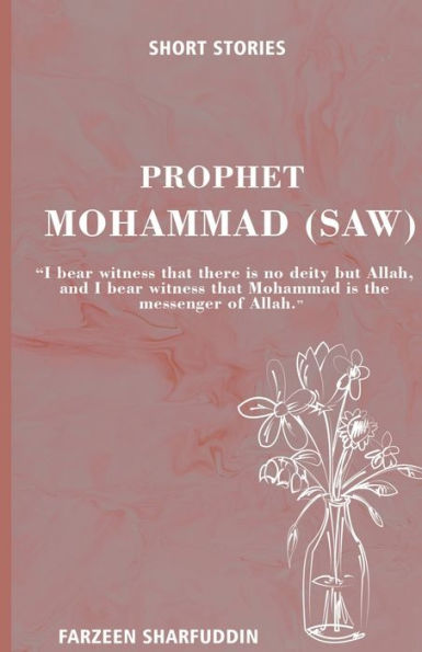 Short Stories: Prophet Mohammed (saw)