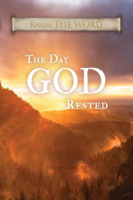 Free book free download The Day GOD Rested CHM by Philip Arnold, Philip Arnold (English literature)