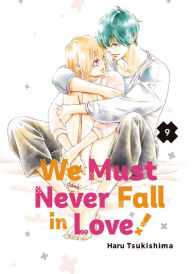 Title: We Must Never Fall in Love! 9, Author: Haru Tsukishima