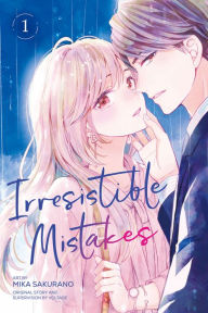 Title: Irresistible Mistakes 1, Author: Mika Sakurano