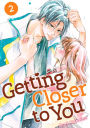 Getting Closer to You 2