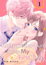 Title: Koigakubo-kun Stole My First Time 1, Author: Rin Miasa