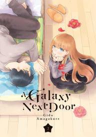 Title: A Galaxy Next Door 2, Author: Gido Amagakure