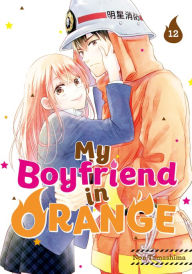 Title: My Boyfriend in Orange 12, Author: Non Tamashima
