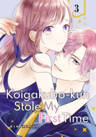 Title: Koigakubo-kun Stole My First Time 3, Author: Rin Miasa