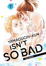 Title: Yamaguchi-kun Isn't So Bad 7, Author: Yuu Saiki
